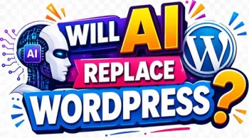 Will-AI-Replace-Wordspress Will AI Replace Wordspress